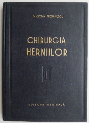 Chirurgia herniilor &amp;ndash; Octav Troianescu (cateva sublinieri) foto