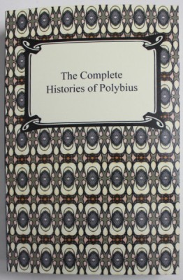 THE COMPLETE HISTOIRES OF POLYBIUS , translated by W.R. PATON , 2009, PREZINTA DEFECT LA BLOCUL DE FILE foto