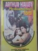 Medicamentul Fatal - Arthur Hailey, 1994, Pygmalion, Romana, 492 Pagini, Roman Beletristica, Paperback