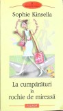 La Cumparaturi in Rochie de Mireasa - Sophie Kinsella, Polirom 2005, Romana, Roman, Biblioteca Polirom, Paperback