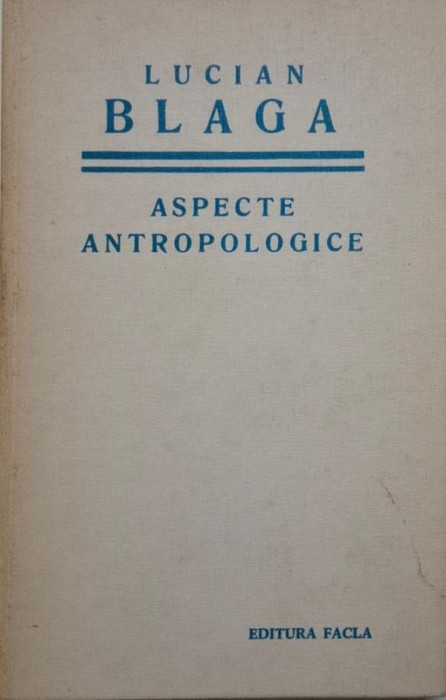 Aspecte antropologice &ndash; Lucian Blaga