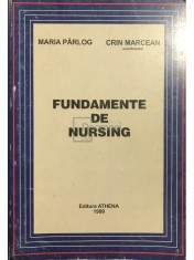 Maria Parlog - Fundamente de nursing (Editia: 1999) foto
