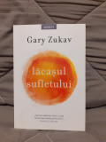 LACASUL SUFLETULUI-GARY ZUKAV