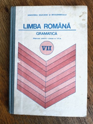 Gramatica - Manual pentru clasa a VII-a , 1988 / R2P2F foto