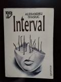 Alexandru Ivasiuc - Interval