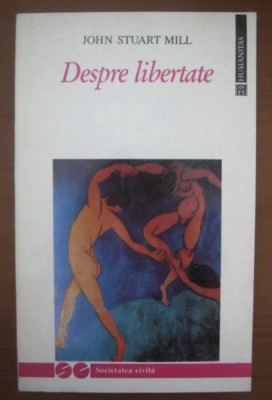 John Stuart Mill - Despre libertate foto