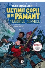 Ultimii copii de pe pamant si terorile cosmice - Max Brallier - Storia Books
