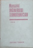 MANUALUL INGINERULUI TERMOTEHNICIAN: VOL 3 - GH. CARABOGDAN