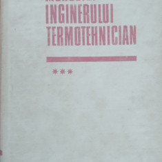 MANUALUL INGINERULUI TERMOTEHNICIAN: VOL 3 - GH. CARABOGDAN