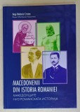 MACEDONENII DIN ISTORIA ROMANIEI de ANGI MELANIA CRISTEA , EDITIE BILINGVA ROMANA - MACEDONEAN , 2024