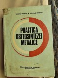 Andrei Voinea, Nicolae Gorun - Practica osteosintezei metalice