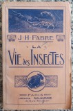 La vie des insectes - J. H. Fabre// 1938