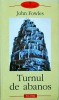 John Fowles - Turnul de Abanos, Polirom, Roman, Beletristica, Editura 2003, 334 pagini