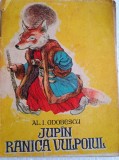 Jupin Ranica Vulpoiul-Al.I.Odobescu /ilustratii:Al.Alexe
