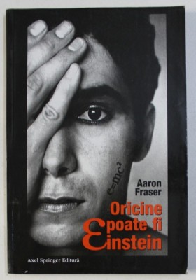 ORICINE POATE FI EINSTEIN de AARON FRASER , 2000 *PREZINTA URME DE UZURA foto