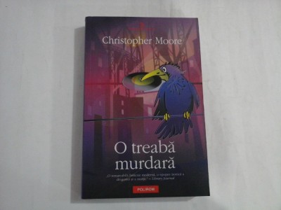 CHRISTOPHER MOORE - O TREABA MURDARA foto