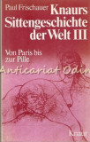 Knaurs Sittengeschichte Der Welt - Paul Frischauer