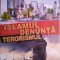 Islamul denunță terorismul