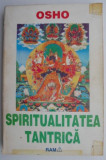 Spiritualitatea tantrica &ndash; Osho (putin uzata)