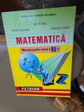 Matematică, manual pentru clasa a VI-a - Ion Petrică, Victor B&acirc;lăseanu, Iaroslav Chebici