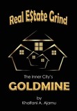 Real Estate Grind The Inner City&#039;s Goldmine: The Inner City&#039;s Goldmine