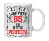 Cana alba personalizata &quot;editie limitata - perfecta&quot;, 65 ani, INOVATIX&reg;. 330ml, Oem
