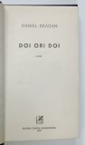 DOI ORI DOI , roman de DANIEL DRAGAN , 1979 , DEDICATIE *