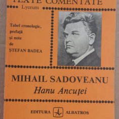 (C513) MIHAIL SADOVEANU - HANUL ANCUTEI - TEXTE COMENTATE