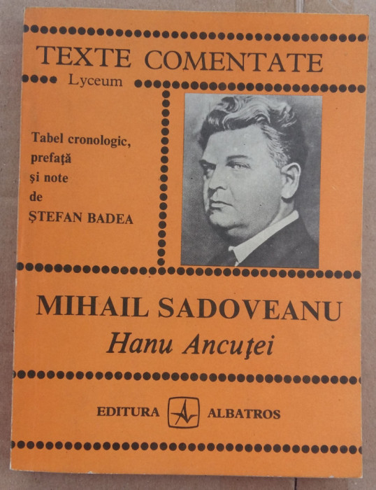 (C513) MIHAIL SADOVEANU - HANUL ANCUTEI - TEXTE COMENTATE