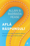 Află răspunsul! - Paperback - Allan Pease, Barbara Pease - Curtea Veche