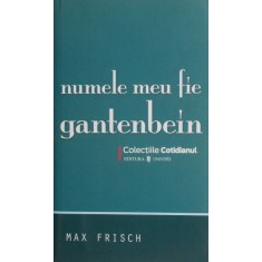 Numele meu fie Gantenbein - Max Frisch