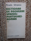 DICTIONAR DE PROVERBE SPANIOL-PORTUGHEZ-ROMAN-MICAELA GHITESCU