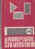 Carte filatelie Indreptarul filatelistului - 1969, 182 pagini, 13x20 cm, romana, coperti brosate