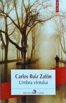 Carlos Ruiz Zafon - Umbra vantului foto