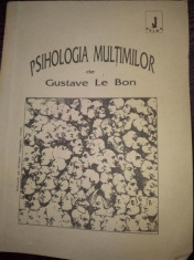 PSIHOLOGIA MULTIMILOR - GUSTAVE LE BON