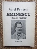 Aurel Petrescu - Eminescu, limbajul simbolic