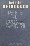 Repere pe drumul gindirii - 1988 - Martin Heidegger (XE26)