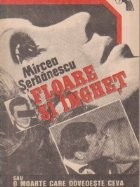 Floare si Inghet sau O moarte care dovedeste ceva (Roman Politist) foto