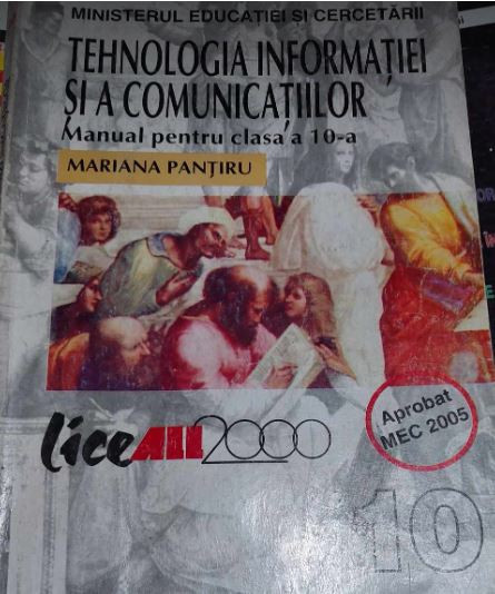 Tehnologia Informației și comunicațiilor - manual clasa a X-a, M. Panțiru