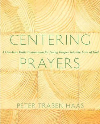 Centering Prayers: A One-Year Daily Companion for Going Deeper Into the Love of God foto
