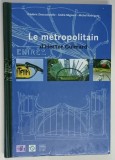 LE METROPOLITAIN D ' HECTOR GUIMARD par FREDERIC DESCOUTURELLE ... MICHEL RODRIGUEZ , 2003 *DEDICATIE