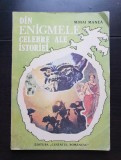 Din enigmele celebre ale istoriei - Mihai Manea