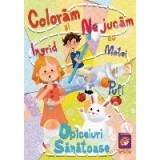 Coloram si ne jucam cu Ingrid, Matei si Pufi. (volumul 1). Obiceiuri Sanatoase