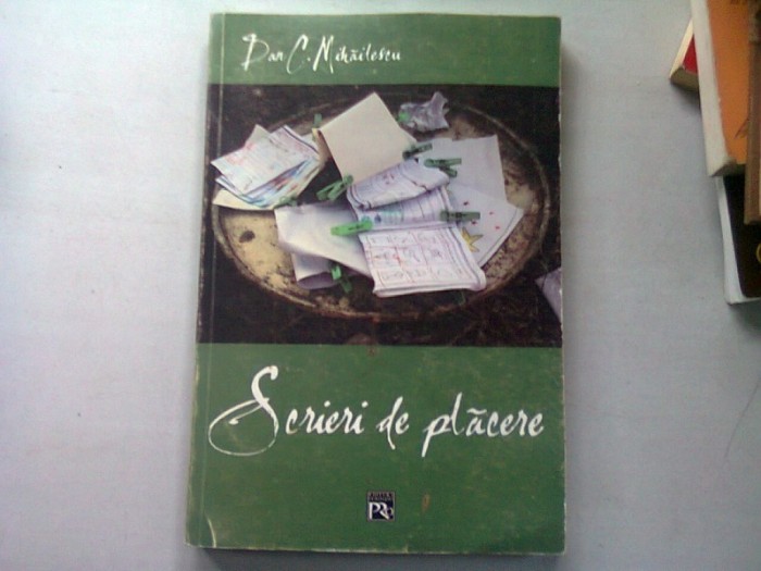 SCRIERI DE PLACERE - DAN C. MIHAILESCU
