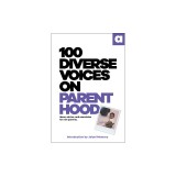 100 Diverse Voices on Parenthood
