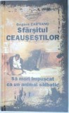 SFARSITUL CEAUSESTILOR.SA MORI IMPUSCAT CA UN ANIMAL SALBATIC - GRIGORE CARTIANU