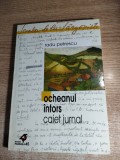Radu Petrescu - Ocheanul intors (Caiet jurnal) - 1956 (Paralela 45, 2001)