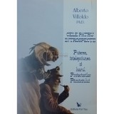 Alberto Villoldo - Cele patru introspectii (Editia: 2008)
