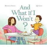 And What If I Won&#039;t?