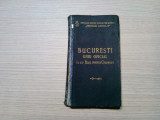 BUCURESTI GHID OFICIAL cu 20 Harti pentru Orientare -1934, 255 p.+harti